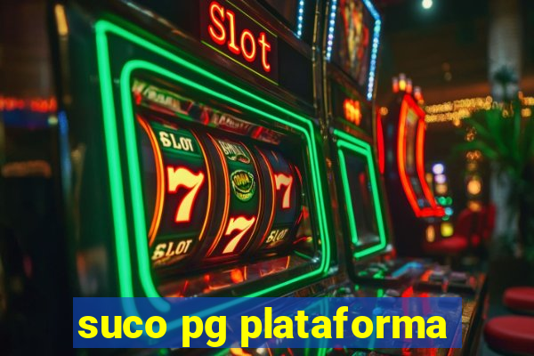 suco pg plataforma